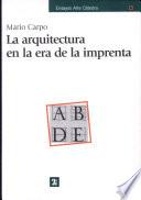 libro La Arquitectura En La Era De La Imprenta